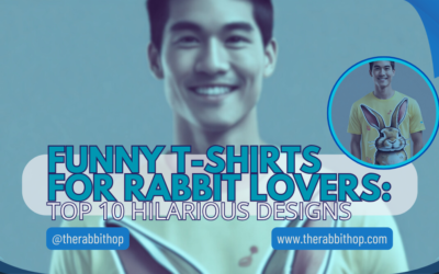 Funny T-Shirts for Rabbit Lovers: Top 10 Hilarious Designs